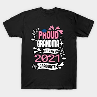 proud grandma of a class of 2021 graduate T-Shirt